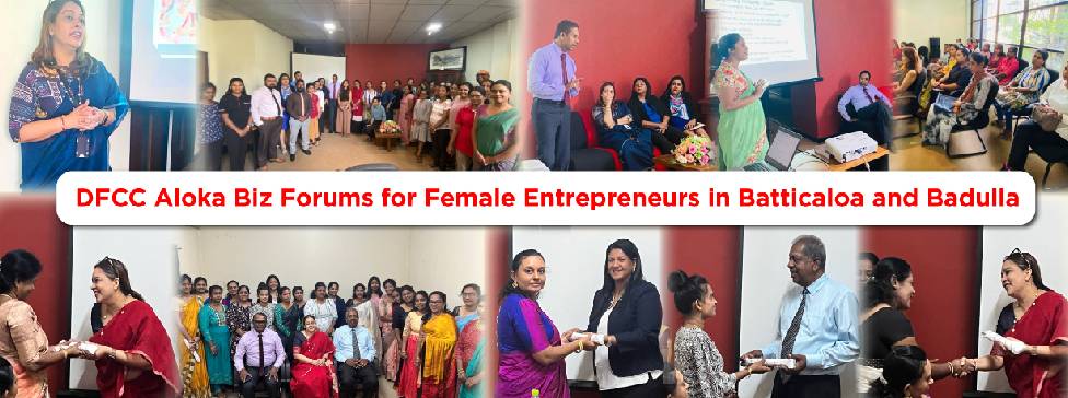 DFCC Aloka Financial Literacy Forums Empower Female Entrepreneurs in Batticaloa and Badulla